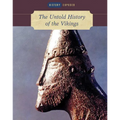 The Untold History of the Vikings - Library Binding
