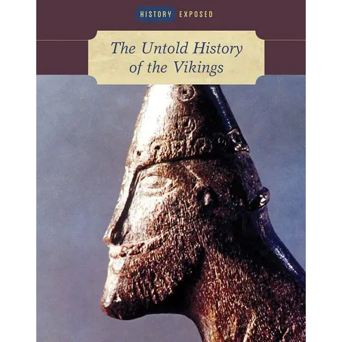 The Untold History of the Vikings - Library Binding