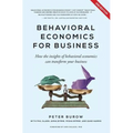 Behavioural Economics for Business: How the Insights of Behavioural Economics Can Transform Your Business - Paperback