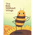 The Bee Without Wings - Hardcover