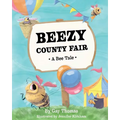 Beezy County Fair: A Bee Tale - Paperback