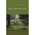 Truly Seeking God: Volume 62 - Paperback