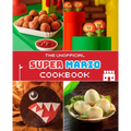 The Unofficial Super Mario Cookbook - Hardcover