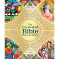 The Illustrated Bible: Story by Story - Hardcover