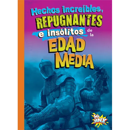 Hechos Increíbles, Repugnantes E Insólitos de la Edad Media - Paperback