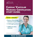 Cardiac Vascular Nursing Certification Study Guide: CVRN Exam Prep Review and Resource Manual with 2 Full-Length Practice Tests [4th Edition] - Paperback