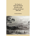 The People of South West Scotland at Home and Abroad, 1800-1850 - Paperback