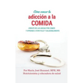 Cómo Vencer la Adicción a la Comida: Líbrate de las ansias por comer y aprende a vivir feliz y saludablemente - Paperback