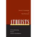 Atheists: A Groundbreaking Study of America's Nonbelievers - Paperback