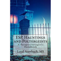 ESP, Hauntings and Poltergeists: A Parapsychologist's Handbook - Paperback