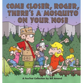 Come Closer, Roger, There's a Mosquito on Your Nose - Paperback