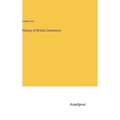 History of British Commerce - Hardcover