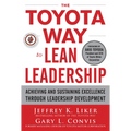 The Toyota Way to Lean Leadership: Achieving and Sustaining Excellence Through Leadership Development - Hardcover