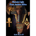 Masonic Light from Ancient Africa - Paperback