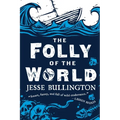 The Folly of the World - Paperback
