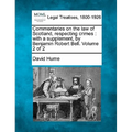 Commentaries on the law of Scotland, respecting crimes: with a supplement, by Benjamin Robert Bell. Volume 2 of 2 - Paperback