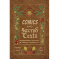 Comics and Sacred Texts: Reimagining Religion and Graphic Narratives - Hardcover