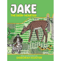 Jake the Deer-Hearted - Hardcover