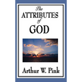 The Attributes of God - Hardcover