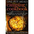 One-Pot Meals - Camping Cookbook - Easy Dutch Oven Camping Recipes: Including Camping Recipes for Breakfast, Soup, Stew, Chili, Bean, Rice, Pasta, Des - Paperback