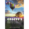 Groovy's Prayer Strategy - Paperback