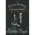 Si te vas me muero. Si te quedas, también. - Paperback