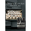 Chicago White Sox: 1959 and Beyond - Hardcover