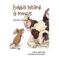 Bubba Heard a Mouse (Calling for Help) - Paperback