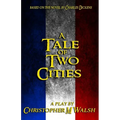 A Tale Of Two Cities: A Play - Paperback