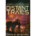 Distant Trails: Under Carico's Moons: Book One - Hardcover