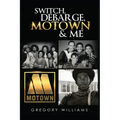 Switch, Debarge, Motown and Me! - Paperback
