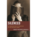 Silenced: The Forgotten Story of Progressive Era Free Methodist Women - Hardcover