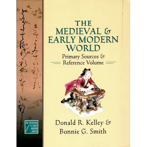 Medieval and Early Modern World: Primary Sources and Reference Volume - Hardcover