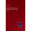 Catalogue of the Library of the Massachusetts Historical Society: Vol. II M-Z - Hardcover