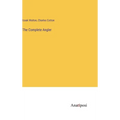 The Complete Angler - Hardcover