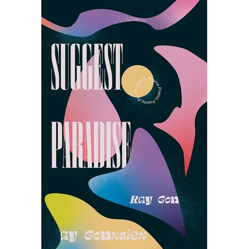 Suggest Paradise: Poems - Paperback