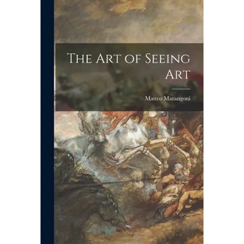 The Art of Seeing Art - Paperback