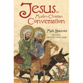 Jesus in Muslim-Christian Conversation - Paperback