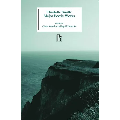 Charlotte Smith: Major Poetic Works - Paperback