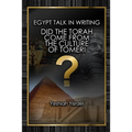 Egypt Talk In Writing: Did the Torah come from the culture of Tomeri? - Paperback
