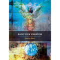 Raise Your Vibration - Paperback