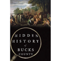 Hidden History of Bucks County - Paperback