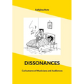 Dissonances: Caricatures of Musicians and Audiences - Paperback