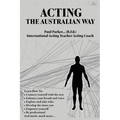 Acting The Australian Way - Paperback