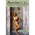 Bearing It All: An Out of the Ordinary Life - Paperback