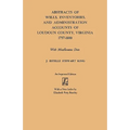 Abstracts of Wills, Inventories and Administration Accounts of Loudoun County, Virginia, 1757-1800 (Improved) - Paperback