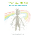 They Call Me Mix/Me Llaman Maestre - Hardcover