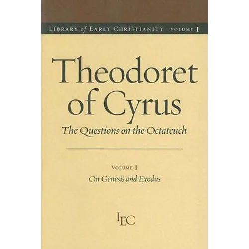 Theodoret of Cyrus: The Questions on the Octateuch, Volume 1 on Genesis and Exodus - Paperback