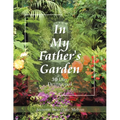 In My Father's Garden: 30 Day Devotional - Paperback