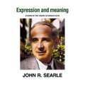 Expression and Meaning: Studies in the Theory of Speech Acts - Paperback